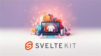 SvelteKit Framework by Example: Full-Stack Ecommerce  Website