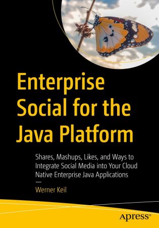 Enterprise Social for the Java Platform: Shares, Mashups, Likes (True PDF,EPUB)