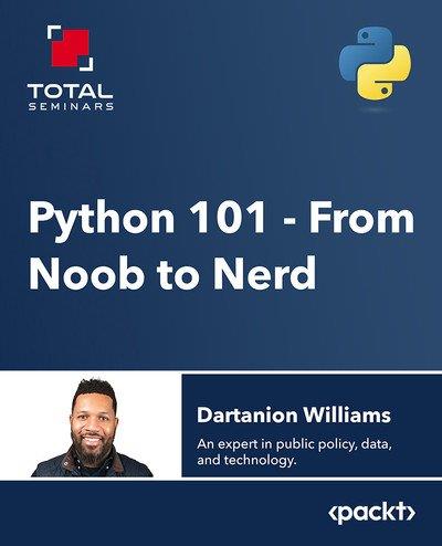 Python 101 - From Noob to  Nerd