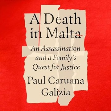 A Death in Malta: An Assassination and a Family's Quest for Justice [Audiobook]