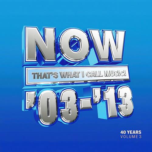 NOW Thats What I Call 40 Years Vol. 3 - 2003-2013 (3CD) (2023)