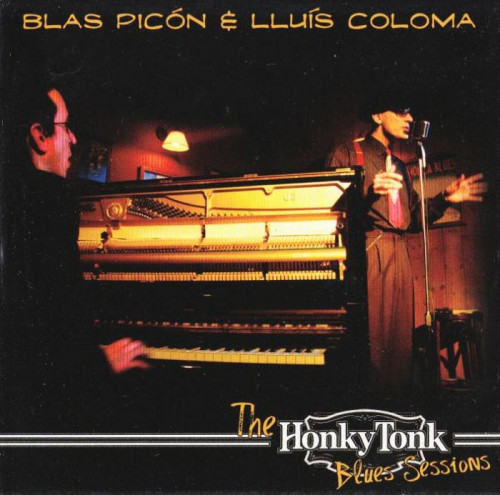 Blas Picon & Lluis Coloma - The Honky Tonk Blues Sessions (2011) [lossless]