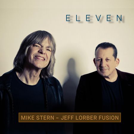 Mike Stern, Jeff Lorber Fusion - Eleven (2019) 844f556dd5189c9854dfc4c776cb3f72