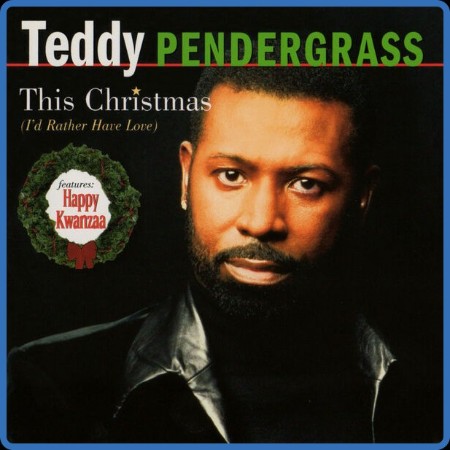 Teddy Pendergrass - This Christmas (I'd Rather Have Love) 2023