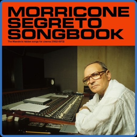 Ennio Morricone - Morricone Segreto Songbook (1962-1973) 2023