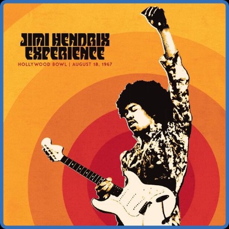 Jimi Hendrix - Jimi Hendrix Experience Live At The Hollywood Bowl August 18, (1967...