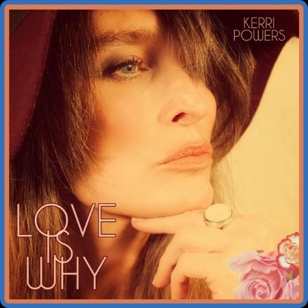 Kerri Powers - Love Is Why 2023