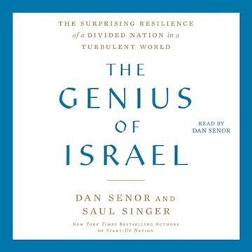 The Genius of Israel: The Surprising Resilience of a Divided Nation in a Turbulent World [Audiobook]