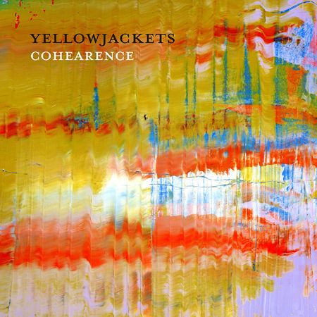 Yellowjackets - Cohearence (2016) 84cb3d5db4c8f83ac36dff19359368f2