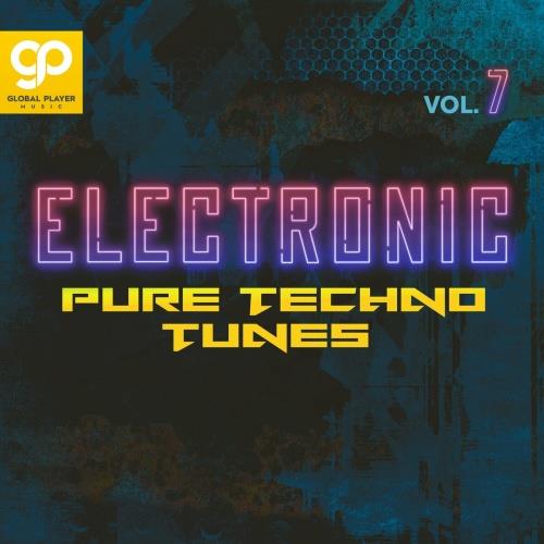 Electronic Pure Techno Tunes Vol. 7 (2023)