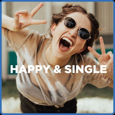 VA - Happy & Single | I don't need a man | Singles Day (2023) 2023