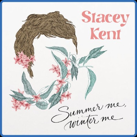 Stacey Kent - Summer Me, Winter Me 2023