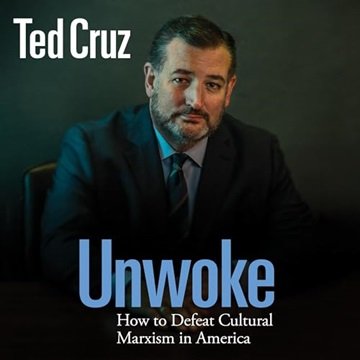 Unwoke: How to Defeat Cultural Marxism in America [Audiobook]