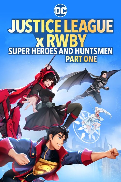 Liga Sprawiedliwości x RWBY: Superbohaterowie i Łowcy. Część 1 / Justice League x RWBY: Super Heroes and Huntsmen Part One (2023) MULTi....