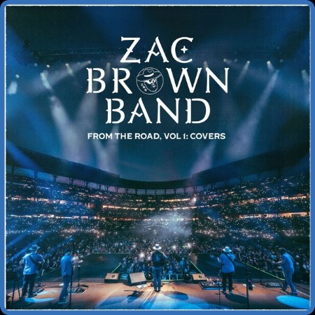 Zac Brown Band - From The Road, Vol. 1: Covers 2023