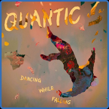 Quantic - Dancing While Falling 2023