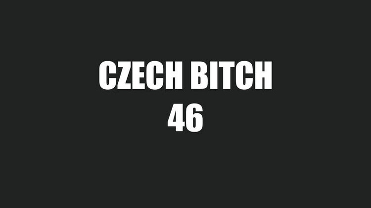 CzechBitch/Czechav: Bitch 46 [HD 720p]