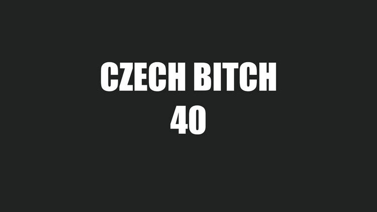 CzechBitch/Czechav: Bitch 40 [HD 720p]