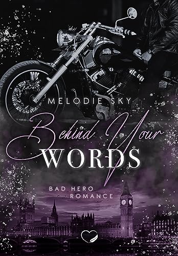Melodie Sky - Behind your Words: Bad Hero Romance