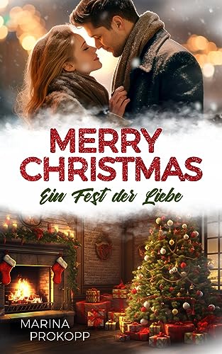 Marina Prokopp - Merry Christmas - Ein Fest der Liebe (Loved by the billionaire 1)