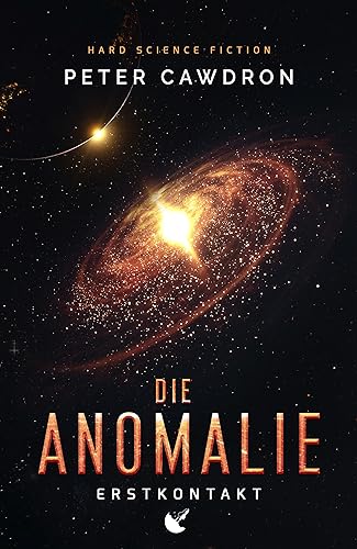 Cover: Peter Cawdron - Die Anomalie: Erstkontakt