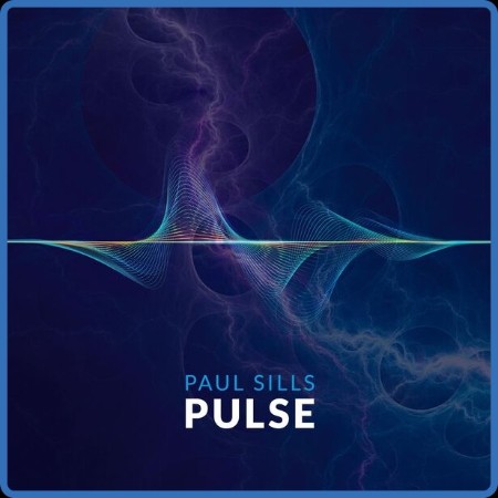 Paul Sills - Pulse (2023)