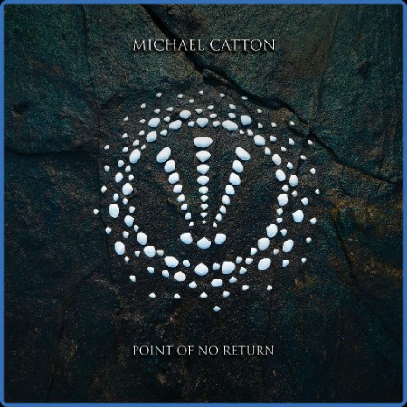 Michael Catton - Point Of No Return (2023)