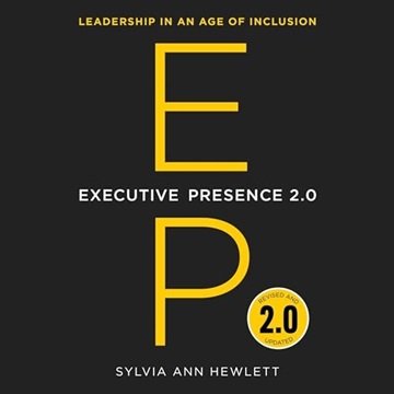 Executive Presence 2.0: Leadership in an Age of Inclusion [Audiobook]