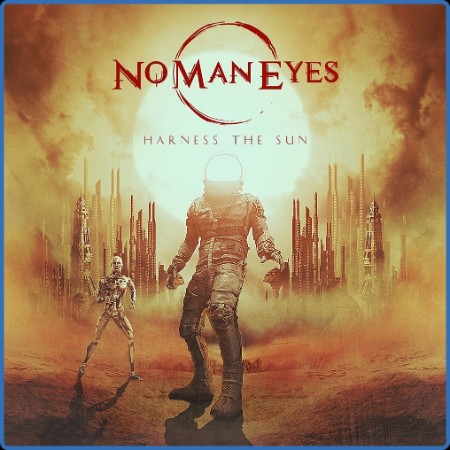 No Man Eyes - Harness the Sun (2023)