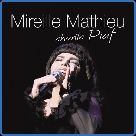 Mireille Mathieu - Mireille Mathieu chante Piaf 2023