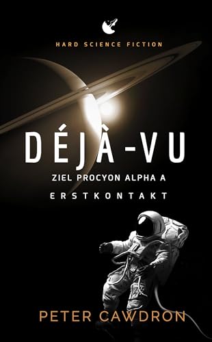 Cover: Peter Cawdron - Deja-vu: Ziel Procyon Alpha A: Erstkontakt