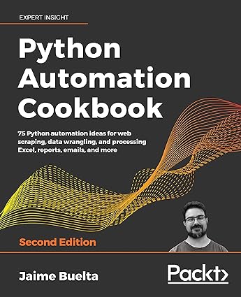 Python Automation Cookbook: 75 Python Automation Ideas, 2nd Edition (Packt)