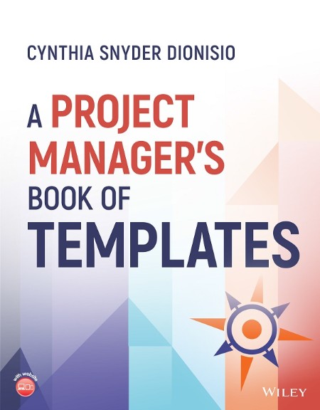 Project Manager's Book of Templates by Cynthia Snyder Dionisio