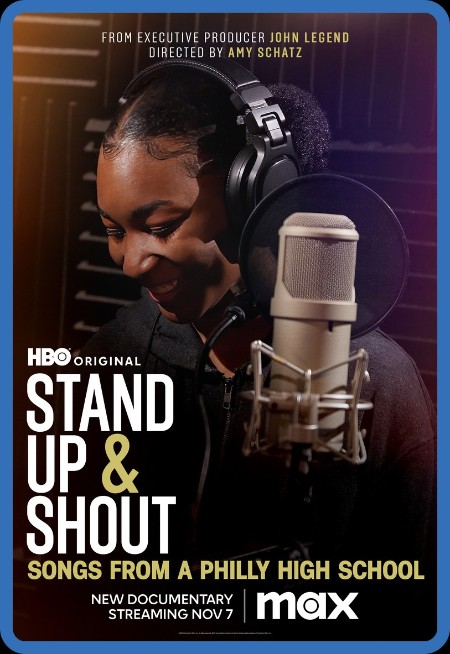 Stand Up Shout Songs From A Philly High School (2023) 1080p [WEBRip] [x265] [10bit...