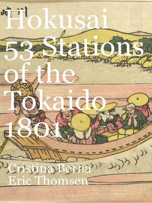 Hokusai 53 Stations of the Tokaido (1801) by Cristina Berna  67417cda7eee767de98f6c854fbc7942