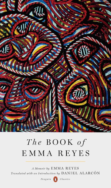 Emma Reyes - The Book of Emma Reyes- A Memoir