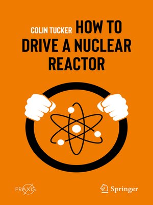 How to Drive a Nuclear Reactor by Colin Tucker  139022e0d32f697763e2377a28842747