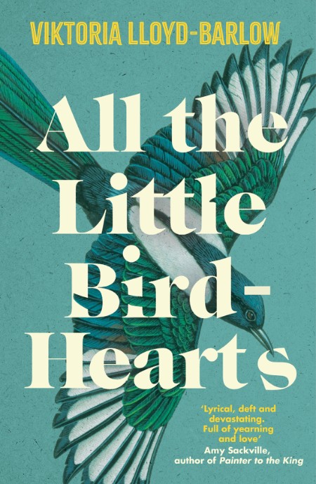 All the Little Bird-Hearts by Viktoria Lloyd-Barlow  Cfc4a94c88a5b22f735cb1a135a30961