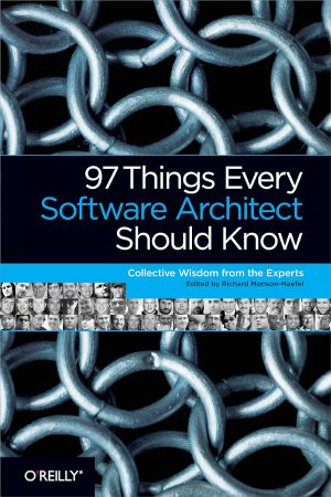 97 Things Every Software Architect Should Know: Collective Wisdom from the Experts (True PDF)