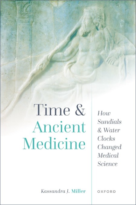 Time and Ancient Medicine  How Sundials and Water Clocks Changed Medical Science b... 3897fa0a68e78e82e1936cda7b67b773