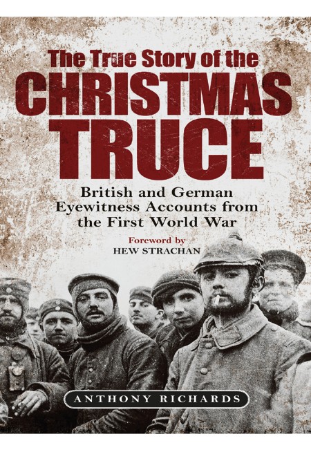 The True Story of the Christmas Truce  British and German Eyewitness Accounts from... 2fb9e896043b64fc642bd6134eb7c77b