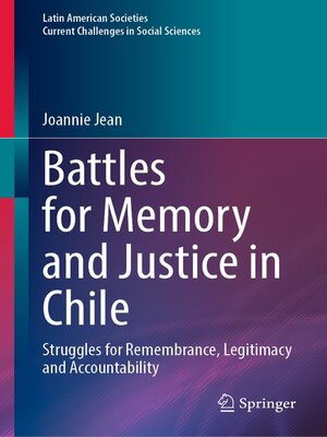 Battles for Memory and Justice in Chile by Joannie Jean  A326573b83b46ba5a107fde42e5e387b