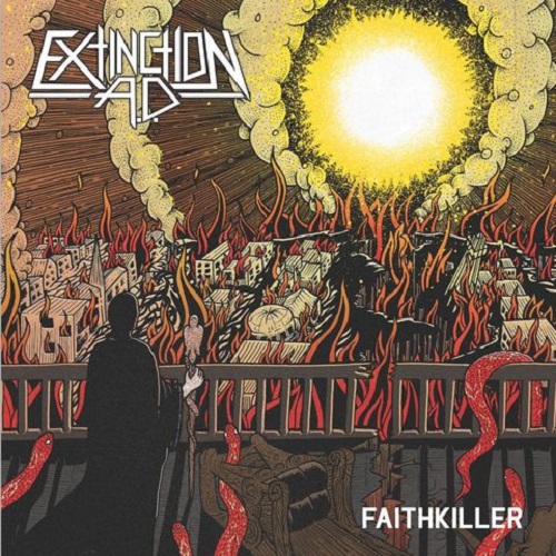 Extinction A.D. (Ex-This Is Hell) - Faithkiller 2015