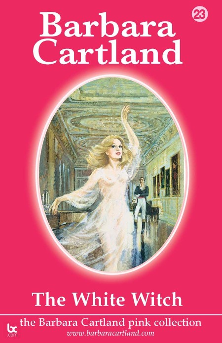 Barbara Cartland - The White Witch Pink 23 F36bef8e8c4d07890bee52e1b1dac7b0