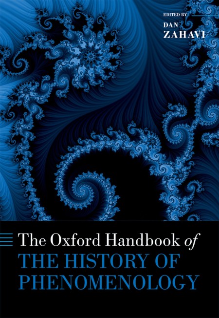 The Oxford Handbook of the History of Phenomenology by Dan Zahavi