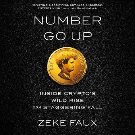 Zeke Faux - (2023) - Number Go Up (true Crime)  87931e1d43affa2e41100796e974fbbe