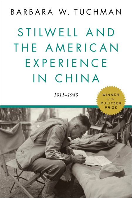 Barbara W Tuchman - Stilwell and the American Experience in China- 1911-1945