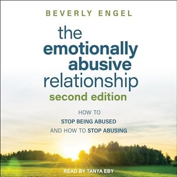 The Emotionally Abusive Relationship (2nd Edition): How to Stop Being Abused and How to Stop Abus...