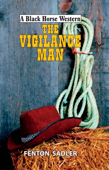 Fenton Sadler - The Vigilance Man 0a03e12f8766b1ff845ab72fe31e0aeb