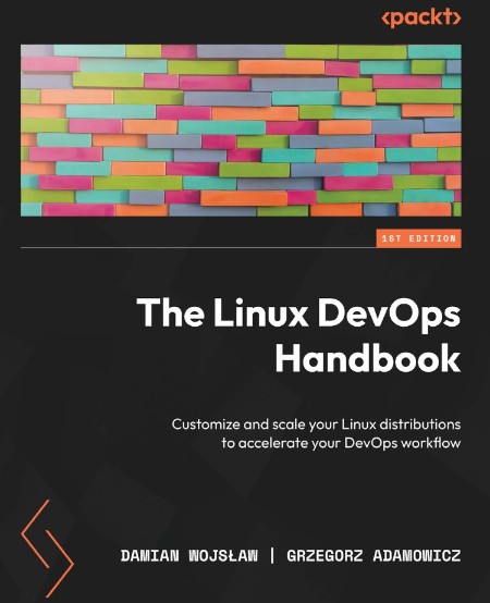 The Linux DevOps Handbook by Damian Wojslaw PDF 06f378a243d2eb05e9571b11577270fd